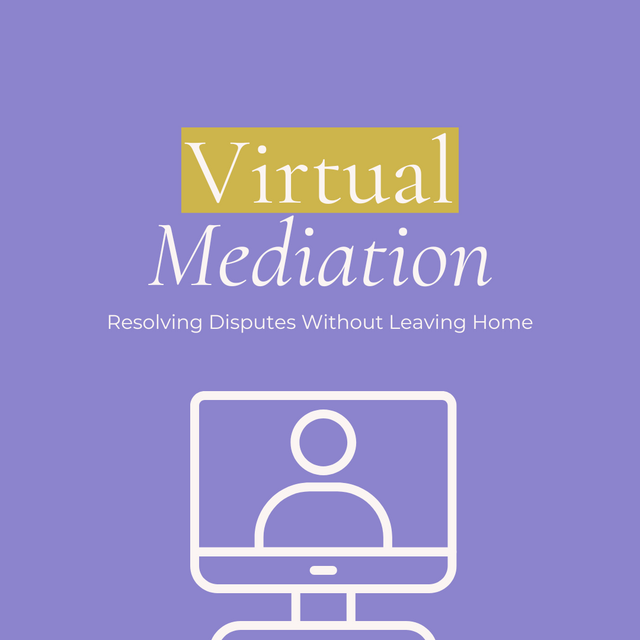 Virtual Mediation – Resolving Disputes Without Leaving Home